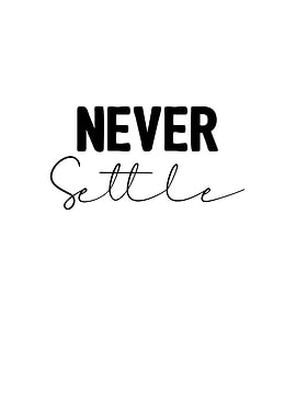 Never Settle