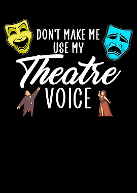my theatre voice
