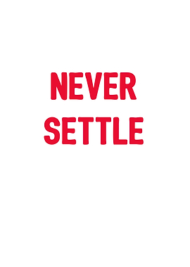 Never Settle