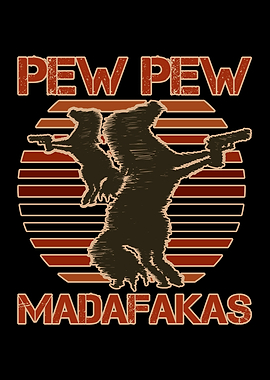Pew Pew Madafakas