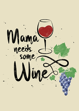 Mama Needs Some Wine