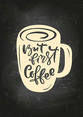 But first Coffee