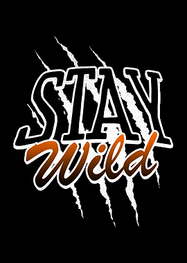 Stay Wild Wilderness
