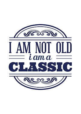 I AM A CLASSIC
