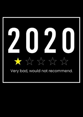 2020 Review Very Bad Would