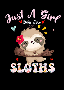 just a girl who love sloth