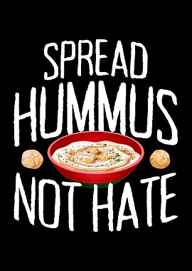 Spread Hummus Not Hate