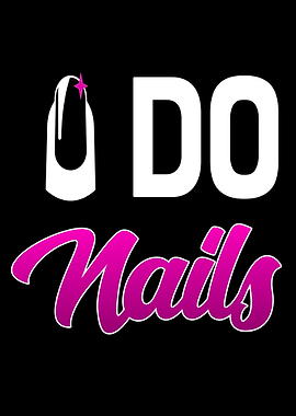 Nail Tech I Do Nails