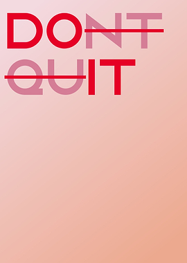 Dont Quit
