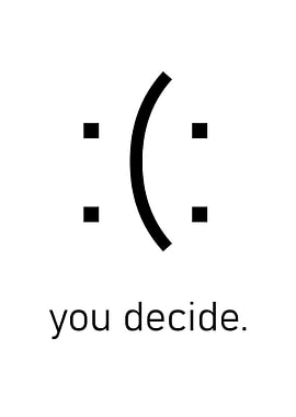 You decide