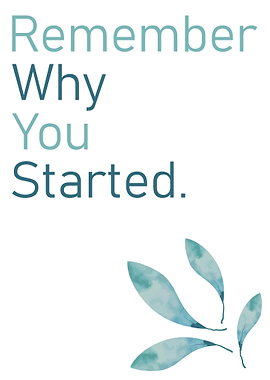 Remember why you started