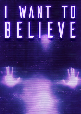 I want to believe