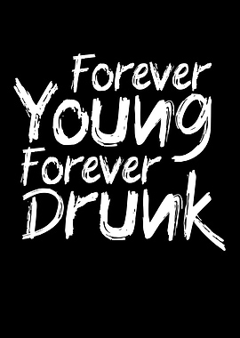 Forever Drunk