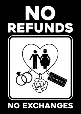 Wedding No Refunds
