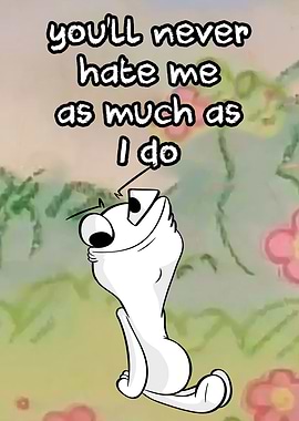 you will never hate me