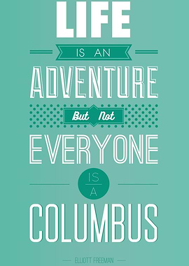 Life is an adventure