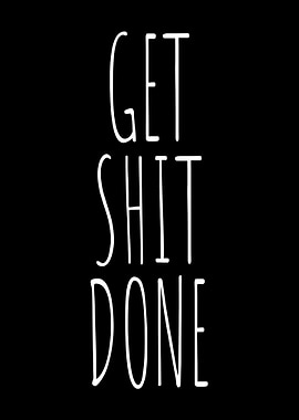 Get Shit Done Hustle