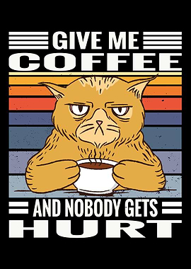 Coffee cats saying Give M