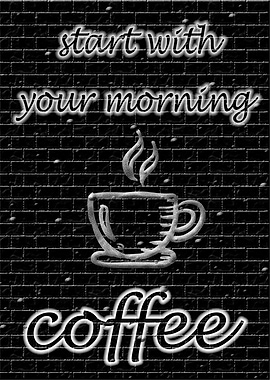start your morning coffee