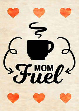 MOM FUEL STEAMY COFFEE