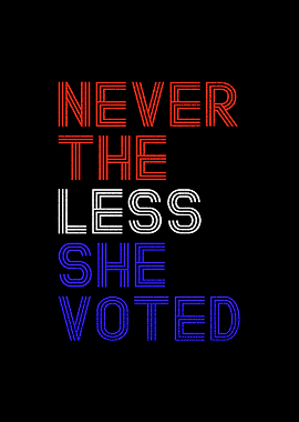 Nevertheless She Voted