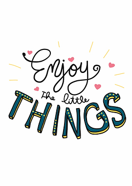 Enjoy little things word