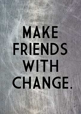 CHANGE INSPIRATIONAL METAL