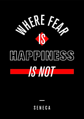 Where fear is happiness i