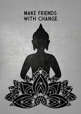 MAKES FRIENDS WITH CHANGE