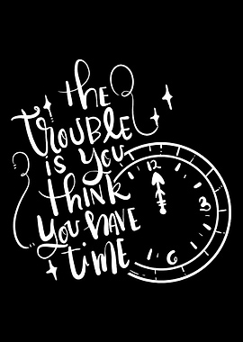 Trouble Time Motivated Per