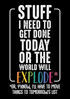 Stuff I Need To Get Done T