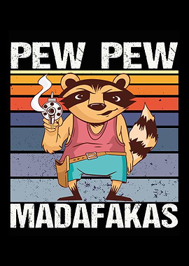Pew Pew Madafakas raccoon