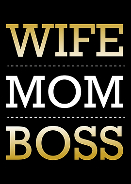 Wife Mom Boss Love Appreci