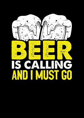 Beer is calling and I must
