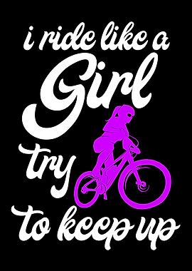 I ride my bike like a girl