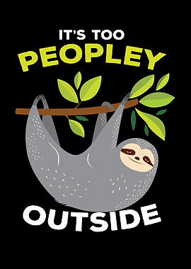 Its Too Peopley Outside