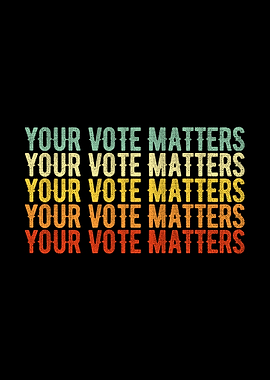 Your Vote Matters