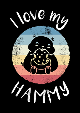 I love my Hammy Hamster