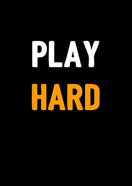 Play Hard