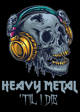 Heavy Metal Til I Die