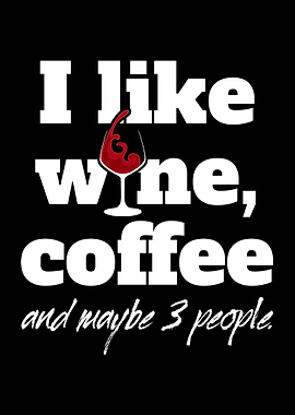 I Like Wine Coffee