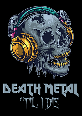 Death Metal Til I Die