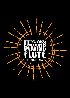 Proud Flute Saying Flute