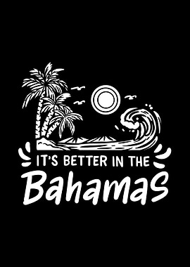 Its Better In The Bahamas