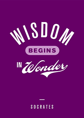 Wisdom begins in wonder