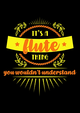ItS A Flute Thing Flute