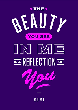 The beauty you see in me