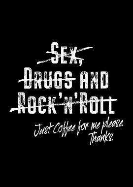 Just Coffee No Sex Drugs