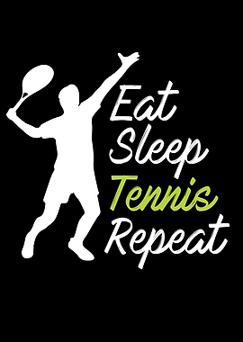 eat sleep tennis repeat