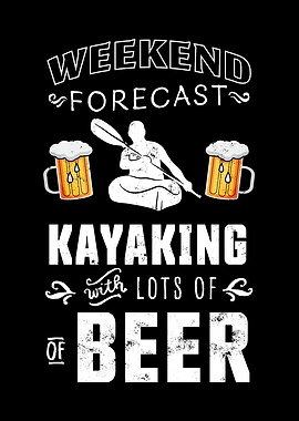 Kayaking and lots of Beer